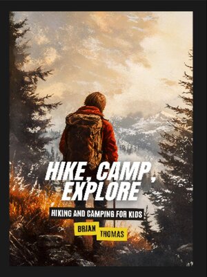 cover image of Hike, Camp, Explore
